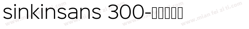 sinkinsans 300字体转换